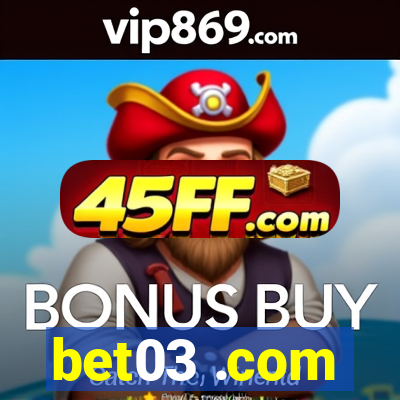 bet03 .com